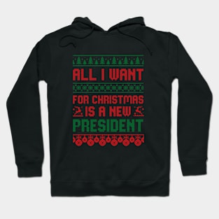 All i want for christmas is a new president Hoodie